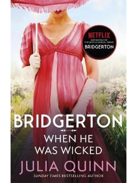 BRIDGERTON 6: WHEN HE WAS WICKED