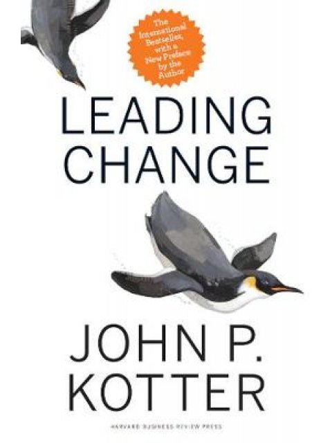 LEADING CHANGE, WITH A NEW PREFACE BY THE AUTHOR  PB