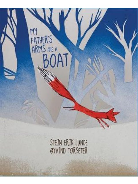 MY FATHER'S ARMS ARE A BOAT  HC