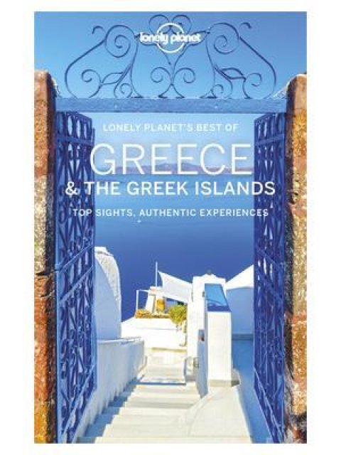 LONELY PLANET'S BEST OF GREECE & THE GREEK ISLANDS N/E