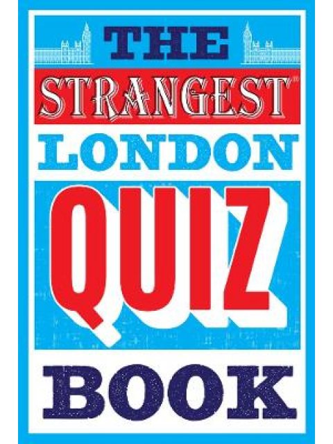THE STRANGEST LONDON QUIZ BOOK PB