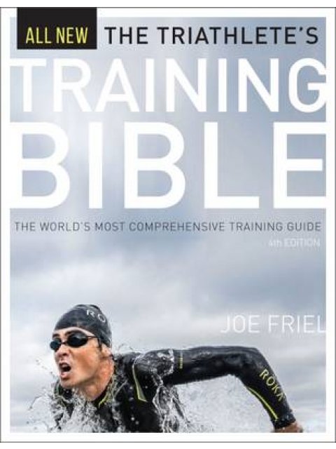 THE TRIATHLETE'S TRIANING BIBLE : THE WORLD'S MOST COMPREHENSIVE TRAINING GUIDE PB