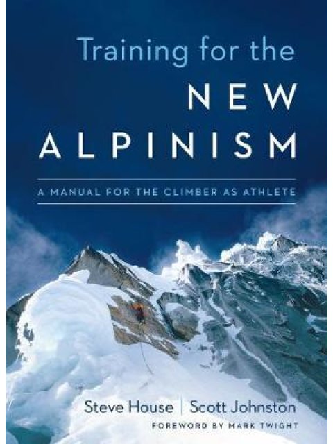 TRAINING FOR THE NEW ALPINISM