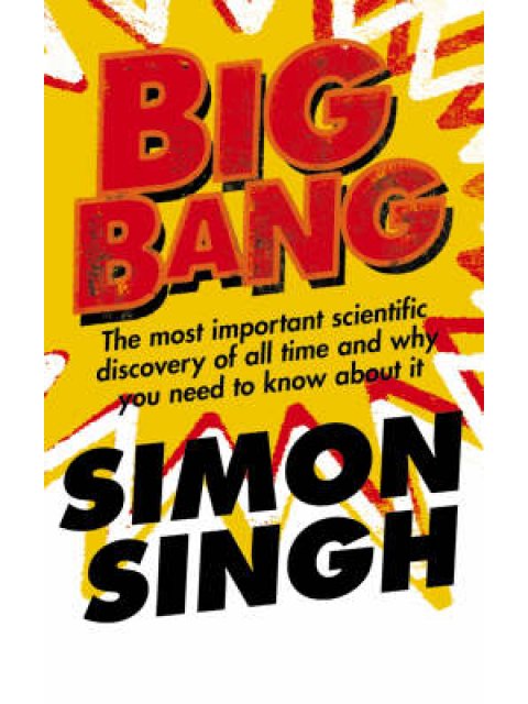 BIG BANG: THE MOST IMPORTANT SCIENTIFIC DISCOVERY PB