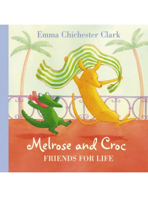 MELROSE AND CROC FRIENDS FOR LIFE PB