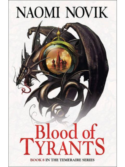 TEMERAIRE 8: BLOOD OF TYRANTS PB