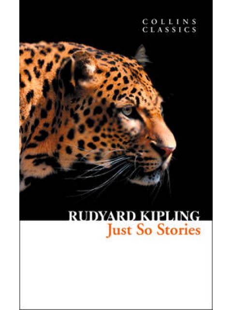 COLLINS CLASSICS : JUST SO STORIES PB A FORMAT