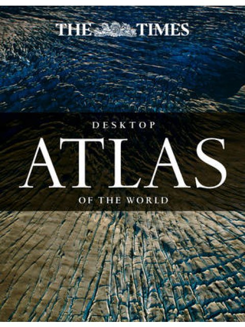 THE TIMES DESKTOP ATLAS OF THE WORLD  HC