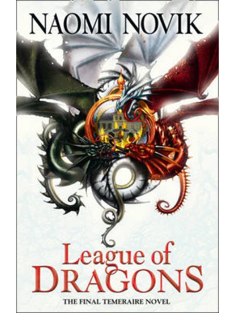 THE TEMERAIRE SERIES 9: LEAGUE OF DRAGONS  PB