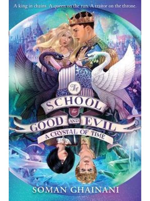 THE SCHOOL FOR GOOD AND EVIL: A CRYSTAL OF TIME : 5
