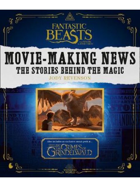 FANTASTIC BEASTS AND WHERE TO FIND THEM : MOVIE- MAKING NEWS PB