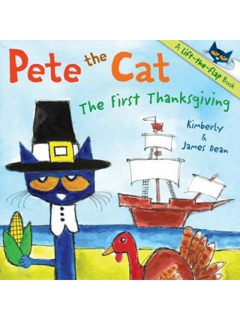 PETE THE CAT : THE FIRST THANKSGIVING
