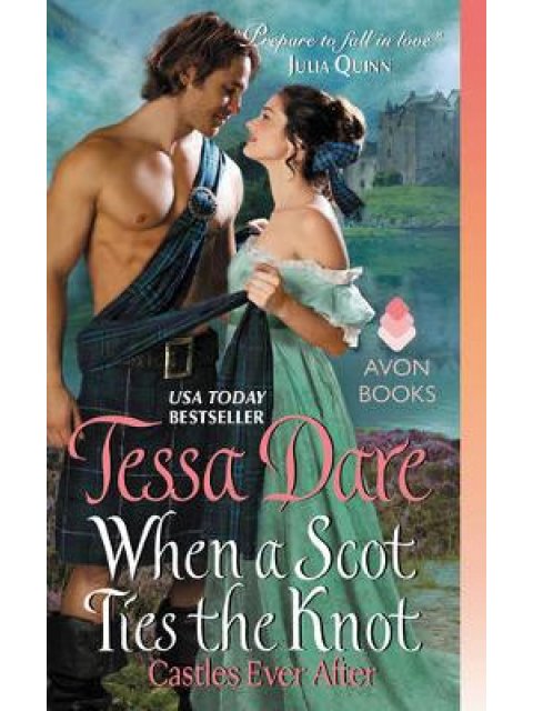 WHEN A SCOT TIES A KNOT : A CASTLE EVER AFTER  PB