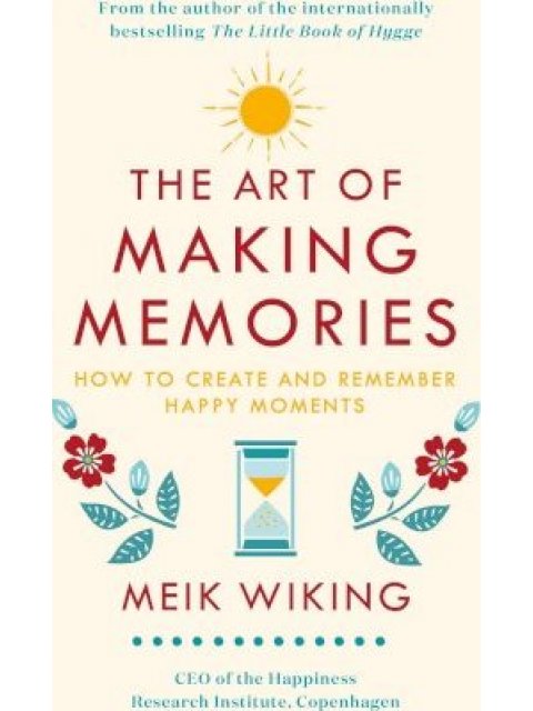 THE ART OF MAKING MEMORIES HC