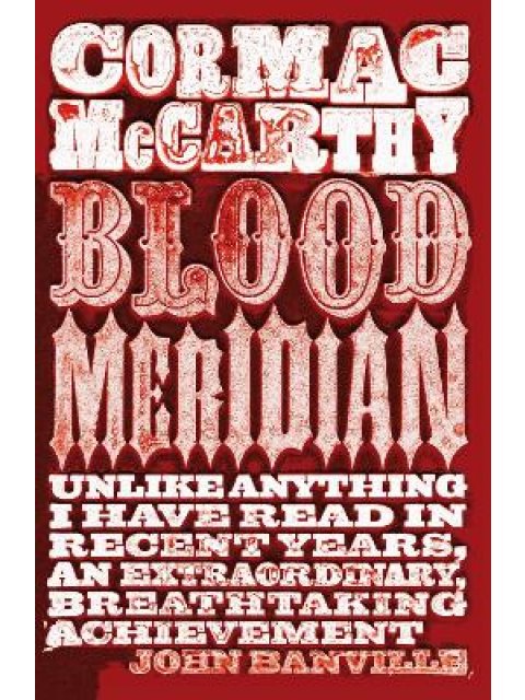BLOOD MERIDIAN OR: THE EVENING REDNESS IN THE WEST PB B FORMAT