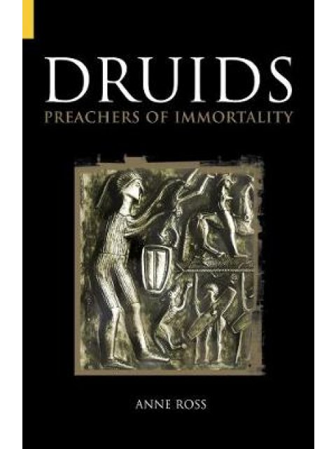 DRUIDS PREACHERS OF IMMORTALITY