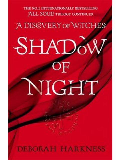 ALL SOULS TRILOGY 2: SHADOW OF NIGHT PB