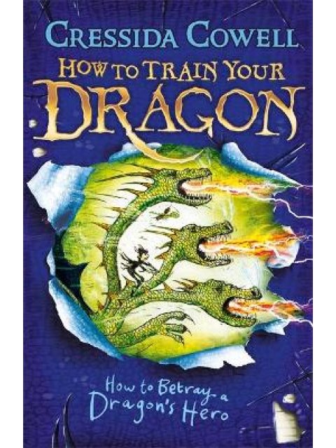HOW TO TRAIN YOUR DRAGON: HOW TO BETRAY A DRAGON'S HERO PB