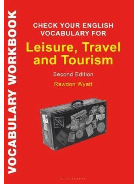 CHECK YOUR ENGLISH VOCABULARY FOR LEISURE , TRAVEL AND TOURISM : ALL YOU NEED TO IMPROVE YOUR VOCABU
