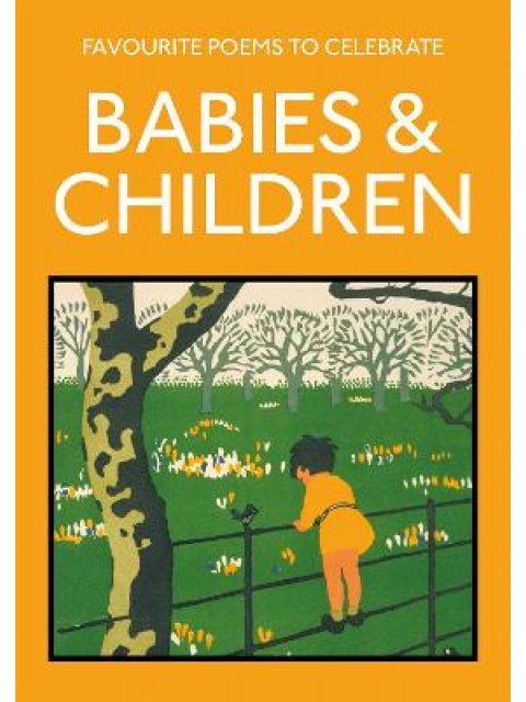 FAVOURITE POEMS TO CELEBRATE BABIES AND CHILDREN PB