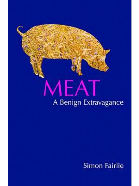 MEAT : A BENIGN EXTRAVAGANCE PB