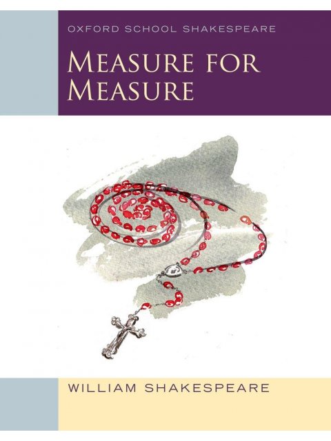 OXFORD SCHOOL SHAKESPEAR : MEASURE FOR MEASURE