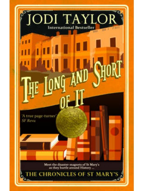 THE LONG AND THE SHORT OF IT : THE CHRONICLES OF ST MARY SERIES PB