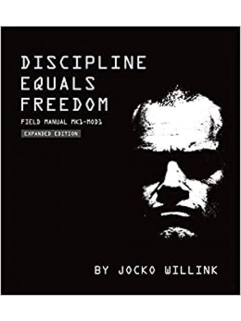 DISCIPLINE EQUALS FREEDOM: FIELD MANUAL: MK1 MOD1 HC