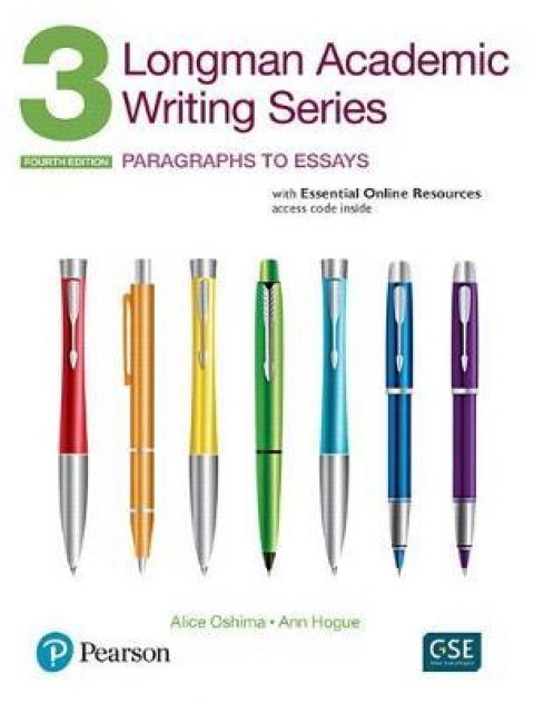 LONGMAN ACADEMIC WRITING SERIES : ACADEMIC WRITING PARAGRAPHS TO ESSAYS 3 SB 4TH ED