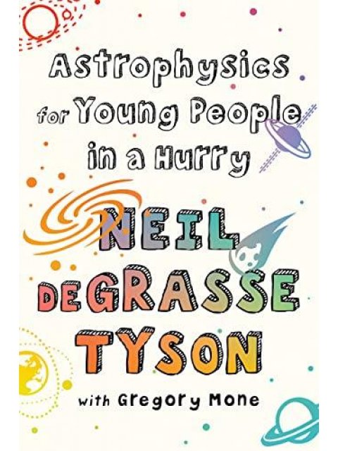 ASTROPHYSICS FOR YOUNG PEOPLE IN A HURRY PB