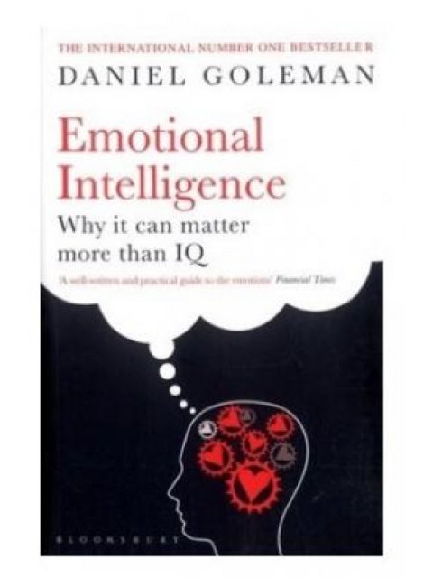 EMOTIONAL INTELLIGENCE : WHY IT CAN MATTER MORE THAN IQ