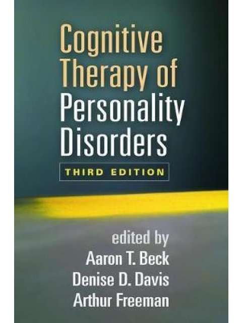 COGNITIVE THERAPY OF PERSONALITY DISORDERS 3RD ED PB