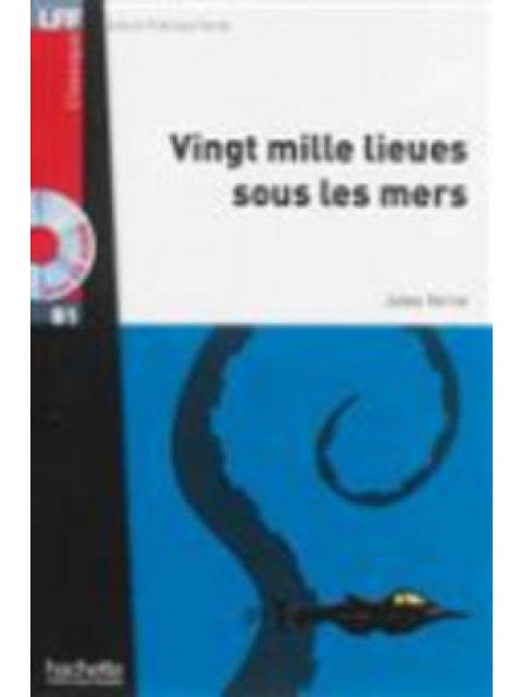LFF CLASSIQUES: : VINGT MILLE LIEUES SOUS LES MERS B1 (+ AUDIO CD)