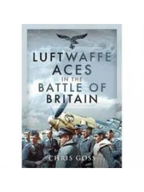 LUFTWAFFE ACES IN THE BATTLE OF BRITAIN
