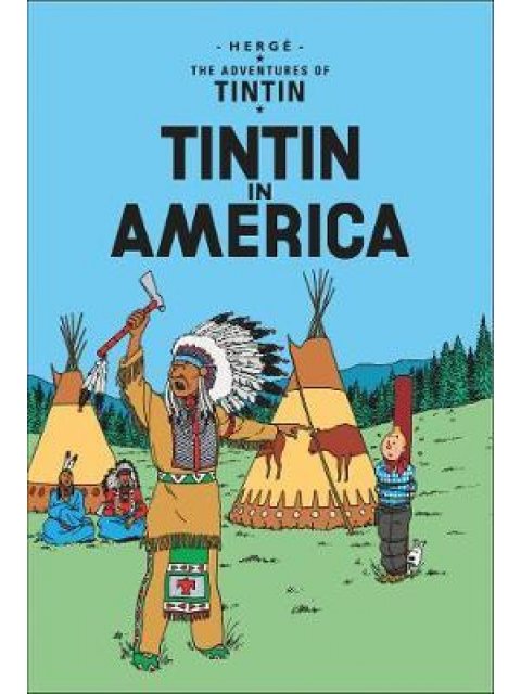 THE ADVENTURES OF TINTIN : TIN TIN IN AMERICA PB