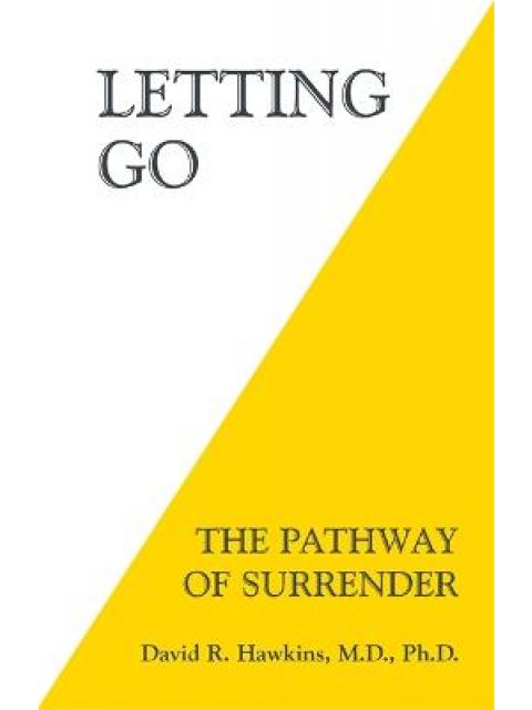 LETTING GO :THE PATHWAY OF SURRENDER PB