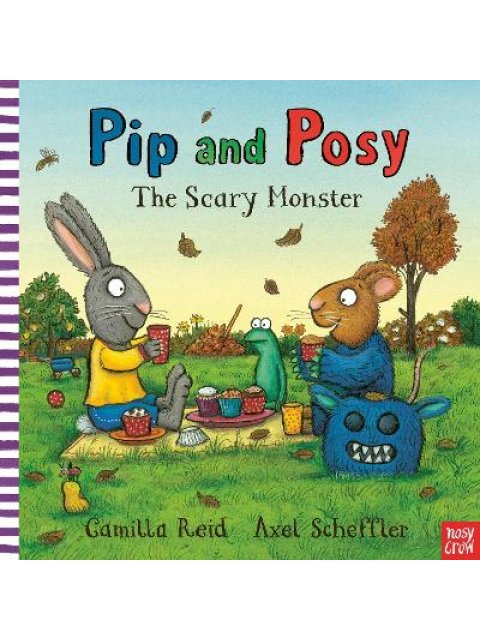 PIP AND POSY : THE SCARY MONSTER HC