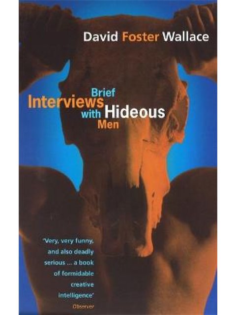 BRIEF INTERVIEWS WITH HIDEOUS MEN PB