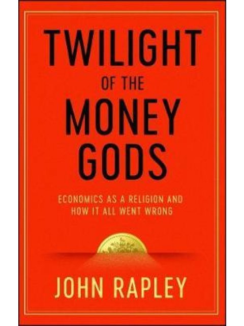 TWILIGHT OF THE MONEY GODS