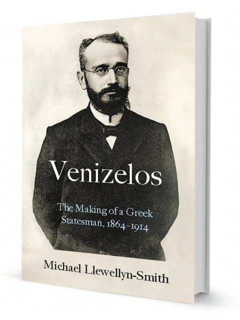 VENIZELOS : THE MAKING OF A GREEK STATESMAN 1864-1914 HC