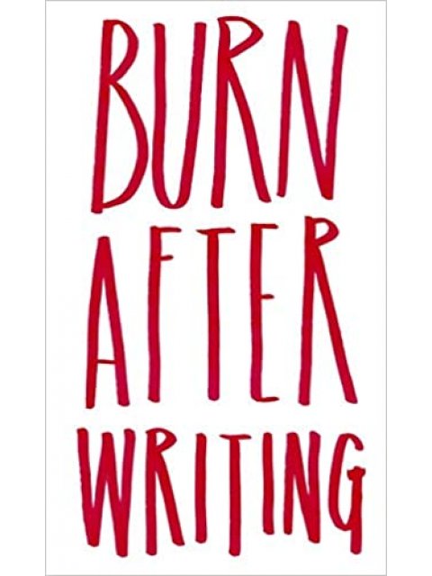 BURN AFTER WRITING