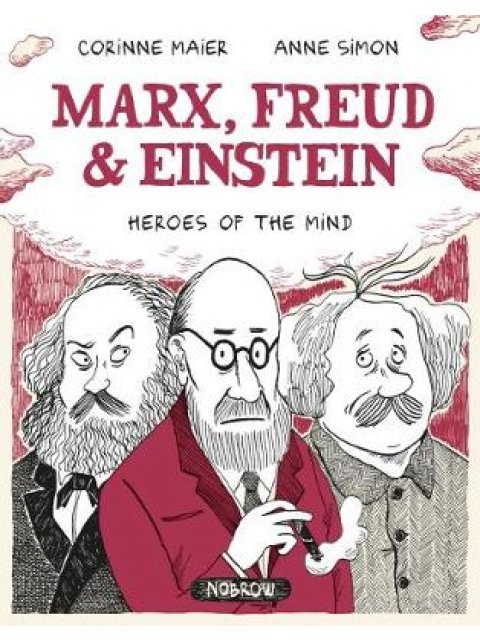 MAX, FREUD, EINSTEIN : HEROES OF THE MIND PB