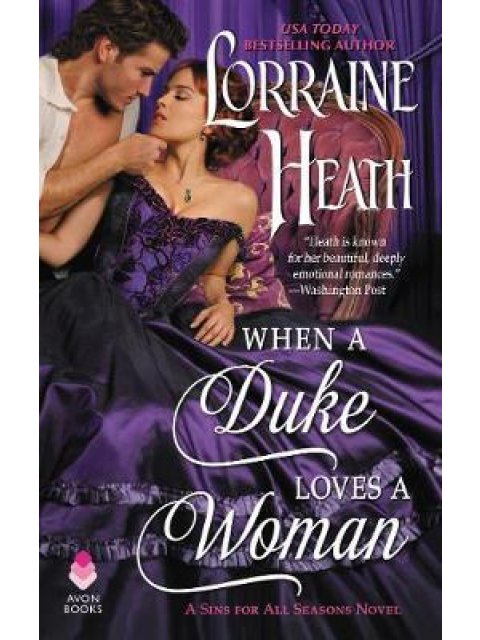 WHEN A DUKE LOVES A WOMAN : A SIN FOR ALL SEASONS NOVEL : 2 PB
