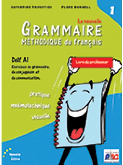 LA NOUVELLE GRAMMAIRE METHODIQUE DU FRANCAIS 1 A1 METHODE