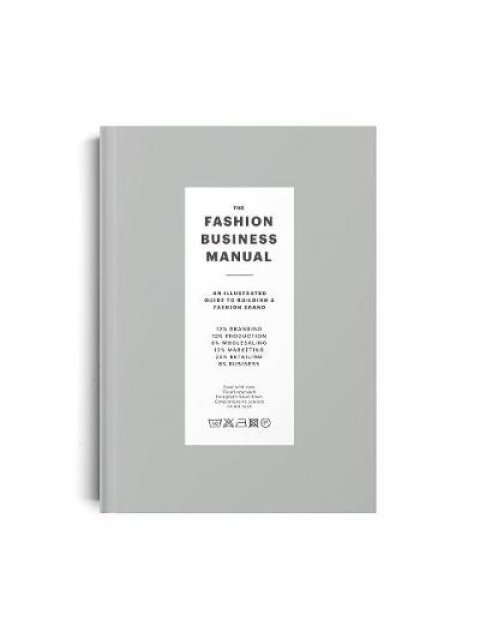 THE FASHION BUSINESS MANUAL: AN ILLUSTRA FASHION BRAND
