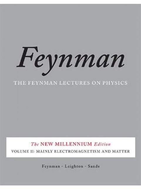 THE FEYNMAN LECTURES ON PHYSICS, VOL. II