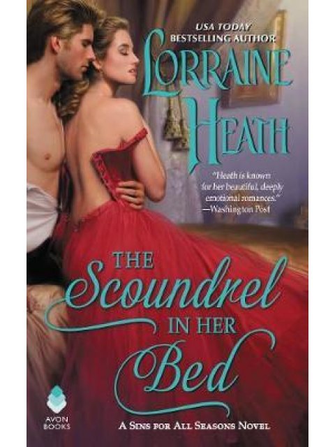 THE SCOUNDREL IN HER BED : A SIN FOR ALL SEASONS NOVEL : 3 PB