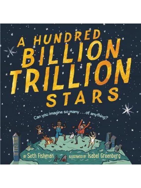 A HUNDRED BILLION TRILLION STARS