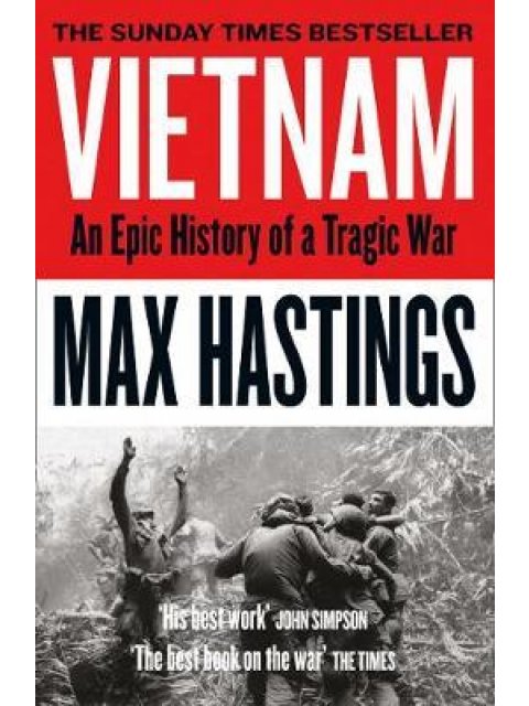 VIETNAM: AN EPIC TRAGEDY: 1945-1975 PB