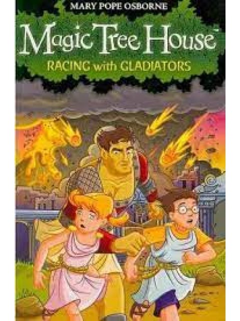 MAGIC TREE HOUSE 13: RACING WITH GLADIATORS